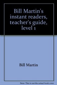 Bill Martin's instant readers, teacher's guide, level 1