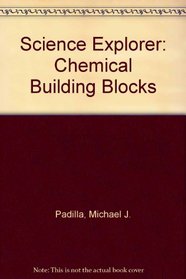 Science Explorer: Chemical Building Blocks
