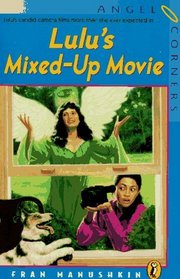 Lulu's Mixed-Up Movie (Angel Corners, No 3)