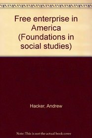 Free enterprise in America (Foundations in social studies)