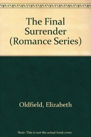 The Final Surrender (Romance Series)