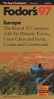 Europe '97: The Best of 32 Countries with the Historic Towns, Great Cities, and Scenic Coast s and Countryside (Annual)