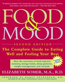 Food and Mood: The Complete Guide To Eating Well and Feeling Your Best (Second Edition)