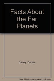 Facts About the Far Planets