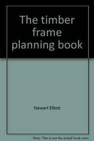 The timber frame planning book