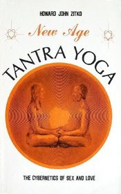 New Age Tantra Yoga: The Cybernetics of Sex and Love