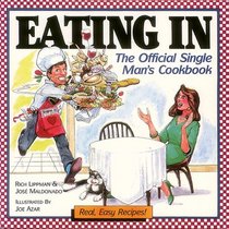 Eating in: The Official Single Man's Cookbook