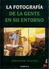 La Fotografia de Gente En Su Entorno (Spanish Edition)