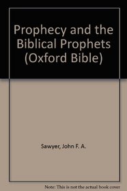 Prophecy and the Biblical Prophets (Oxford Bible Series)