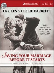 Saving Your Marriage Before It Starts: Seven Questions to Ask Beforeand AfterYou Marry (Audio CD) (Unabridged)