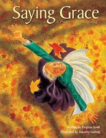 Saying Grace: A Prayer of Thanksgiving (Traditions of Faith)