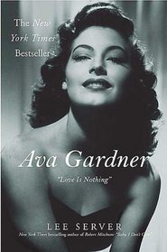 Ava Gardner: 'Love Is Nothing'