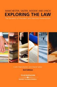Exploring the Law: The Dynamics of Precedent and Statutory Interpretation