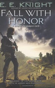 Fall with Honor (Vampire Earth, Bk 7)