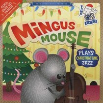Mingus Mouse Plays Christmastime Jazz (Baby Loves Jazz)