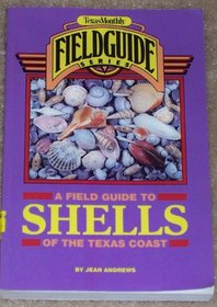 Texas Monthly Field Guide to Shells of the Texas Coast (Texas Monthly field guide series)