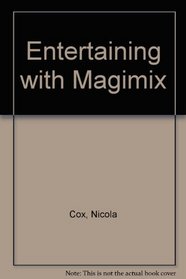 ENTERTAINING WITH MAGIMIX