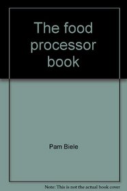 The Food Processor Book