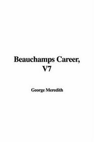 Beauchamps Career, V7