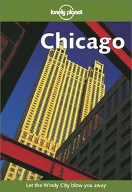 Lonely Planet Chicago (Lonely Planet Chicago)