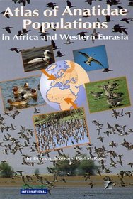 Atlas of Anatidae Populations in Africa and Western Eurasia (Wetlands International Publication)