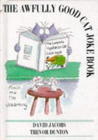 (Awfully Good) Cat Joke Book: Jokes the Cat Brought in
