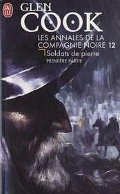 Les Annales de la Compagnie noire, Tome 12 : Soldats de pierre (French Edition)