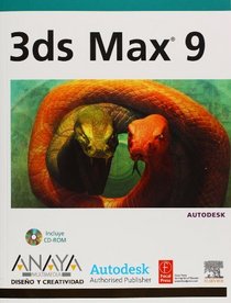 3ds Max 9 (DISENO Y CREATIVIDAD) (Spanish Edition)