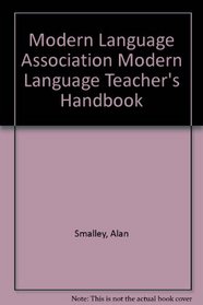 Modern Language Association Modern Language Teacher's Handbook
