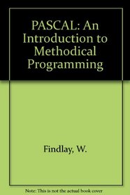 Pascal, an introduction to methodical programming
