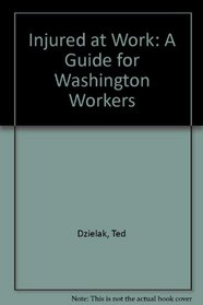 Injured at Work: A Guide for Washington Workers
