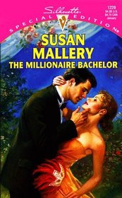 The Millionaire Bachelor (Silhouette Special Edition, No 1220)