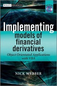 Implementing Models of Financial Derivatives: Object Oriented Applications with VBA (Wiley Finance)