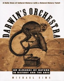Darwin's Orchestra: An Almanac of Nature in History and the Arts (Henry Holt Reference Book)