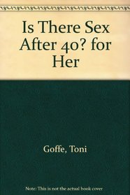 Is There Sex After 40? for Her