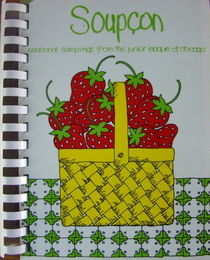 Soupcon I: Seasonal Samplings from the Junior League of Chicago