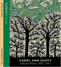 Carol Ann Duffy: Selected Poems 1985-1993
