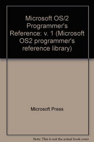 Microsoft OS/2 Programmer's Reference: v. 1 (Microsoft OS/2 programmer's reference library)