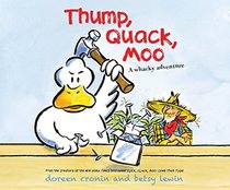 Thump, Quack, Moo: A Whacky Adventure (Click, Clack, Moo)