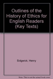 Outlines of the History of Ethics, 1886 (Key Texts)