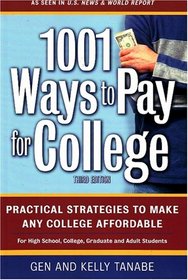 1001 Ways to Pay for College: Practical Strategies to Make Any College Affordable (1001 Ways to Pay for College)