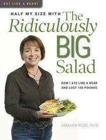 Eat Like a Bear Half My Size With the Ridiculously Big Salad