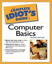 The Complete Idiot's Guide to Computer Basics (2nd Edition)