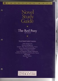 The Red Pony-John Steinbeck. Novel Study Guide Contents: Author & HIstorical Background, Synposes, Literary Elements & Techniques, Chapter-by-chapter Analysis, Essay & Imaginative Writing Assignments, Guidelines Dealing with Provocative Themes, Test (Pren