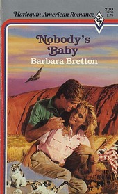 Nobody's Baby (Harlequin American Romance, No 230)