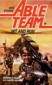 Hit and Run (Able Team, Bk 30)
