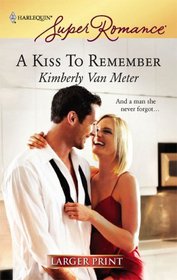 A Kiss to Remember (Home in Emmett's Mill, Bk 3) (Harlequin Superromance, No 1485) (Larger Print)