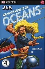 Aquaman's Guide to the Ocean (DK Readers)