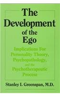 The Development of the Ego: Implications for Personality Theory, Psychopathology, and the Psychotherapeutic Process