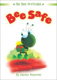 Bee Safe (The Bee Attitudes)